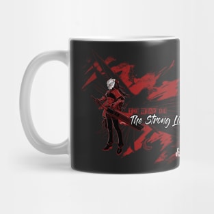 The weak die, the STRONG live - Raven Branwen Mug